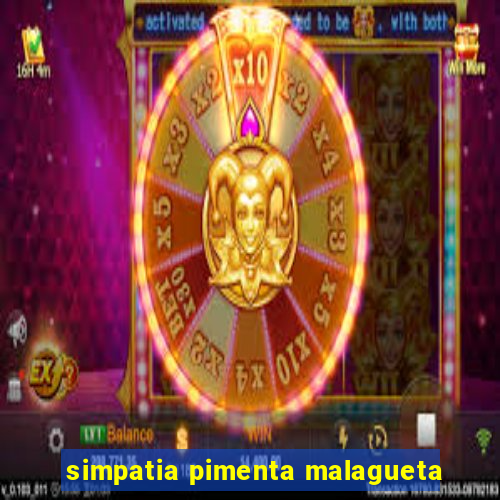 simpatia pimenta malagueta